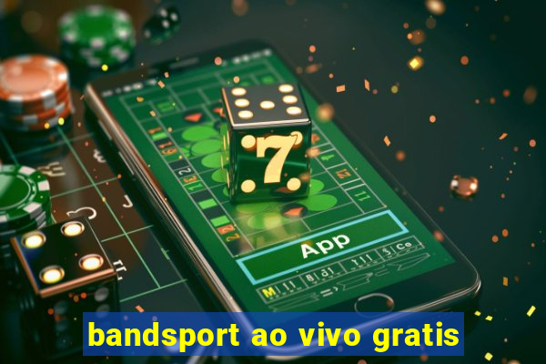 bandsport ao vivo gratis